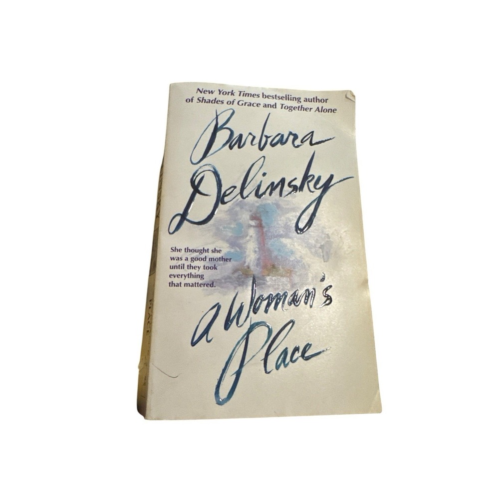 A Woman's Place: A Novel -‎ Hardcover By Delinsky, Barbara